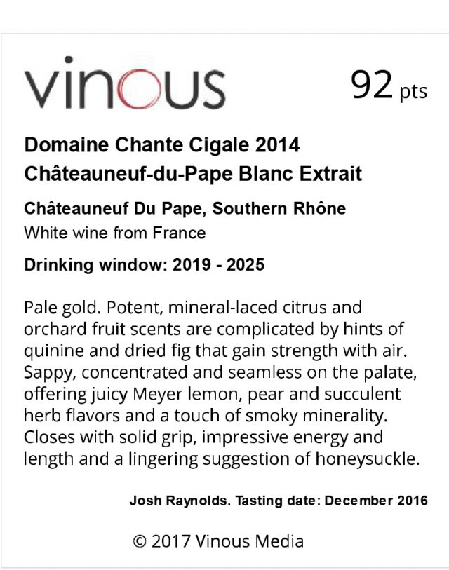 CHANTE CIGALE EXTRAIT BLANC 2014 - 92 VINOUS - JUNE 2017