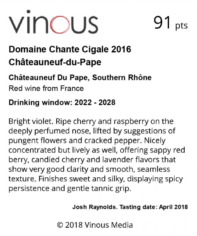 DOMAINE CHANTE CIGALE - CNP RED 2016 - 91 VINOUS - July 2018